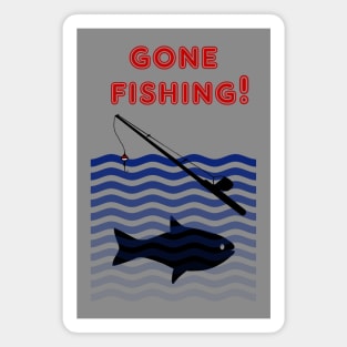 Gone Fishing! Magnet